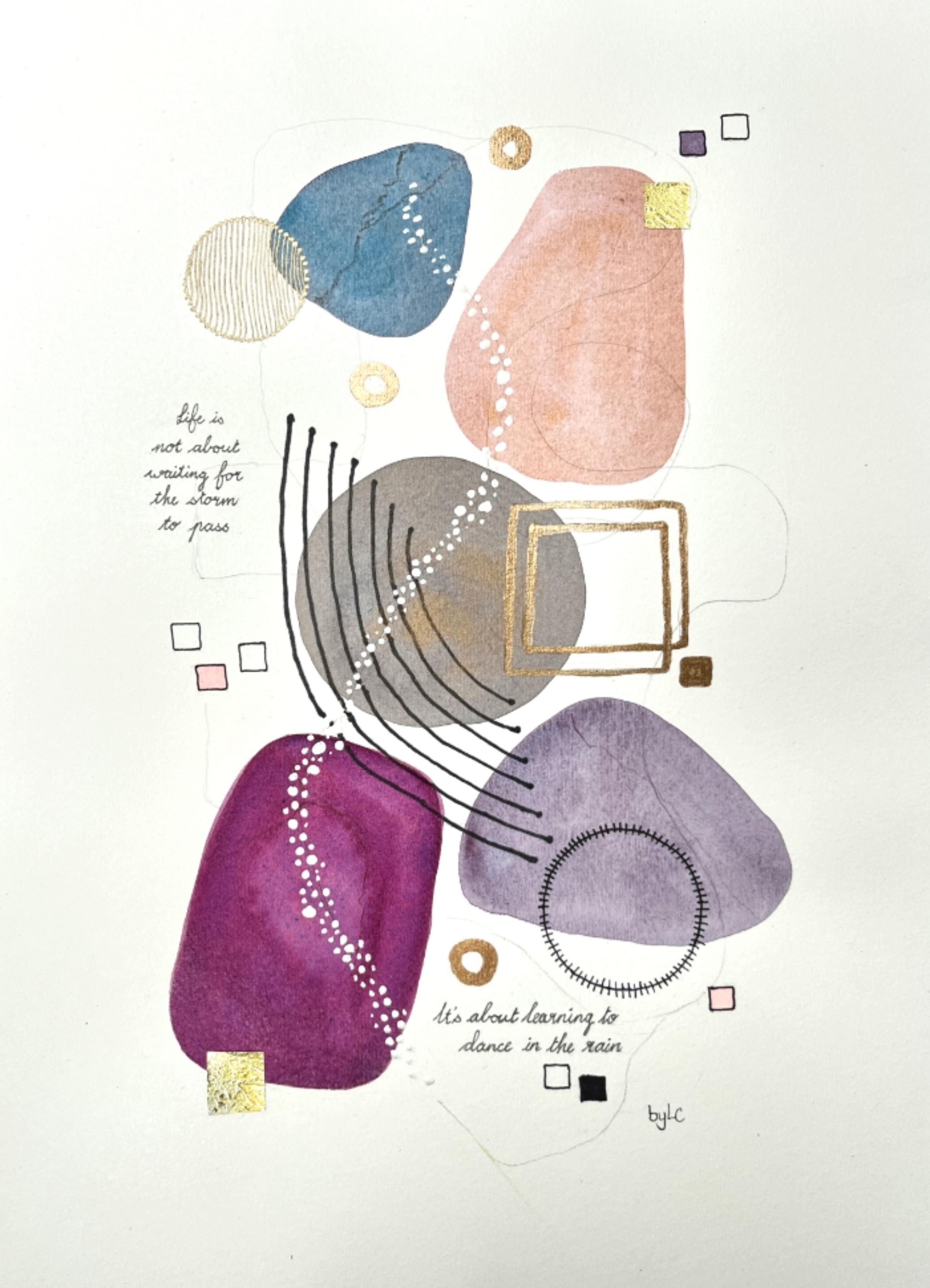 This mixed media artwork feels like a soft, thoughtful meditation, with the quote "Life is not about waiting for the storm to pass, it's about learning to dance in the rain"