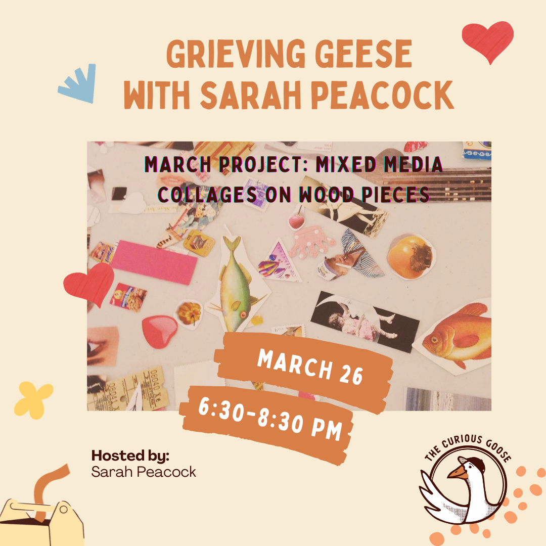 Grieving Geese Project with Sarah - March