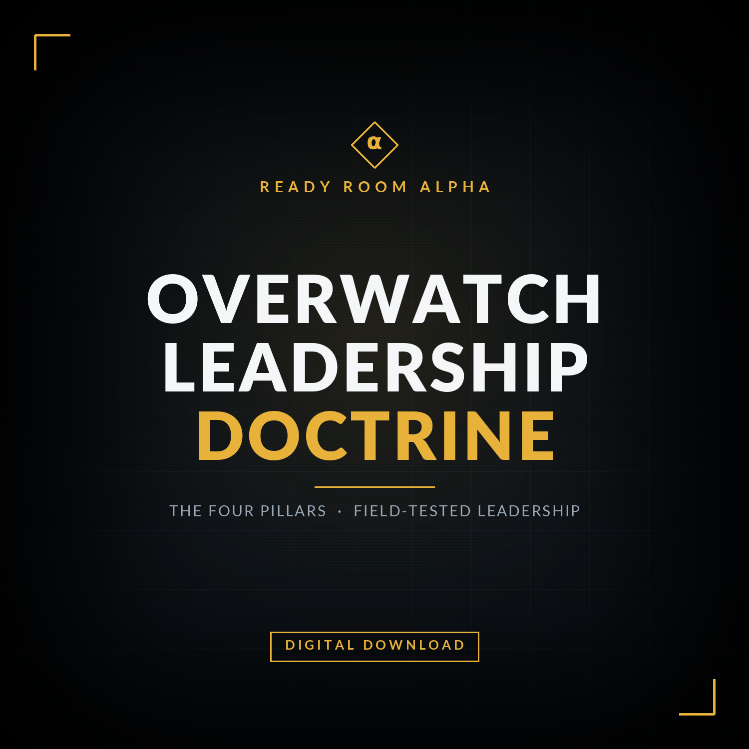 The Overwatch Leadership Doctrine