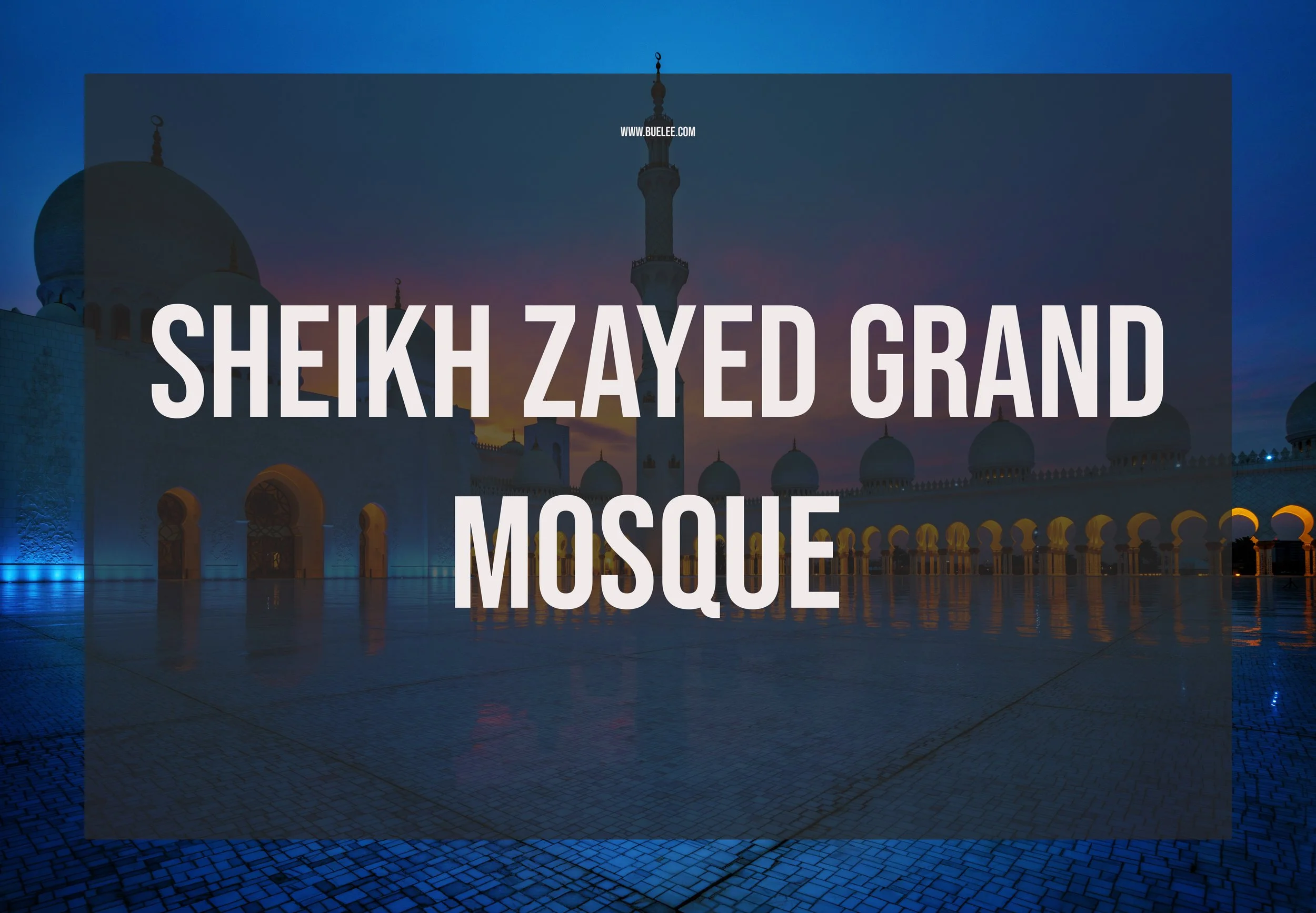 Sheikh Zayed Grand Mosque