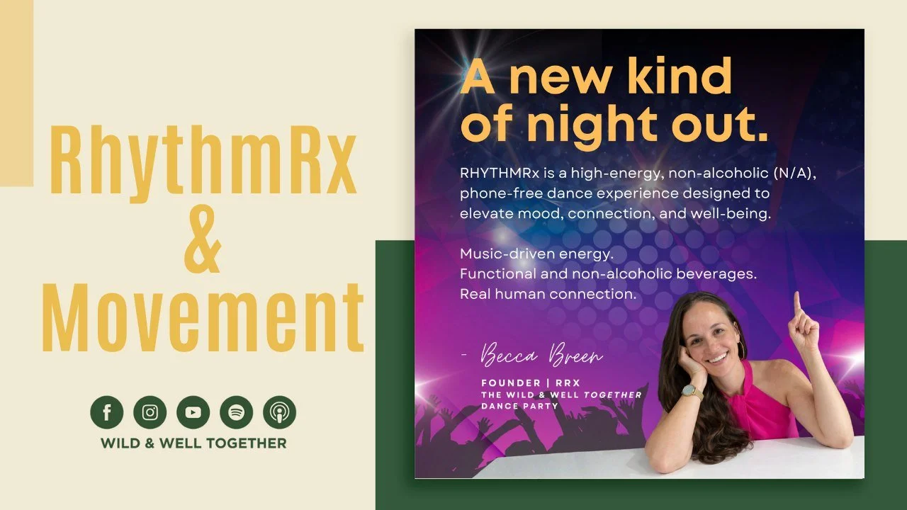 Wild &amp; Well Together introduces Rhythm Rx, a movement event designed to reset and heal through rhythmic movement, music, and connection. This episode emphasizes the importance of the nervous system, co-regulation, and the power of dance to promot