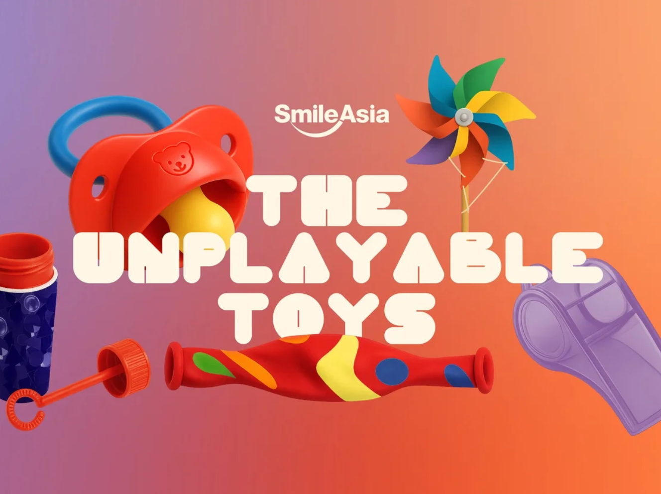 THE UNPLAYABLE TOYS