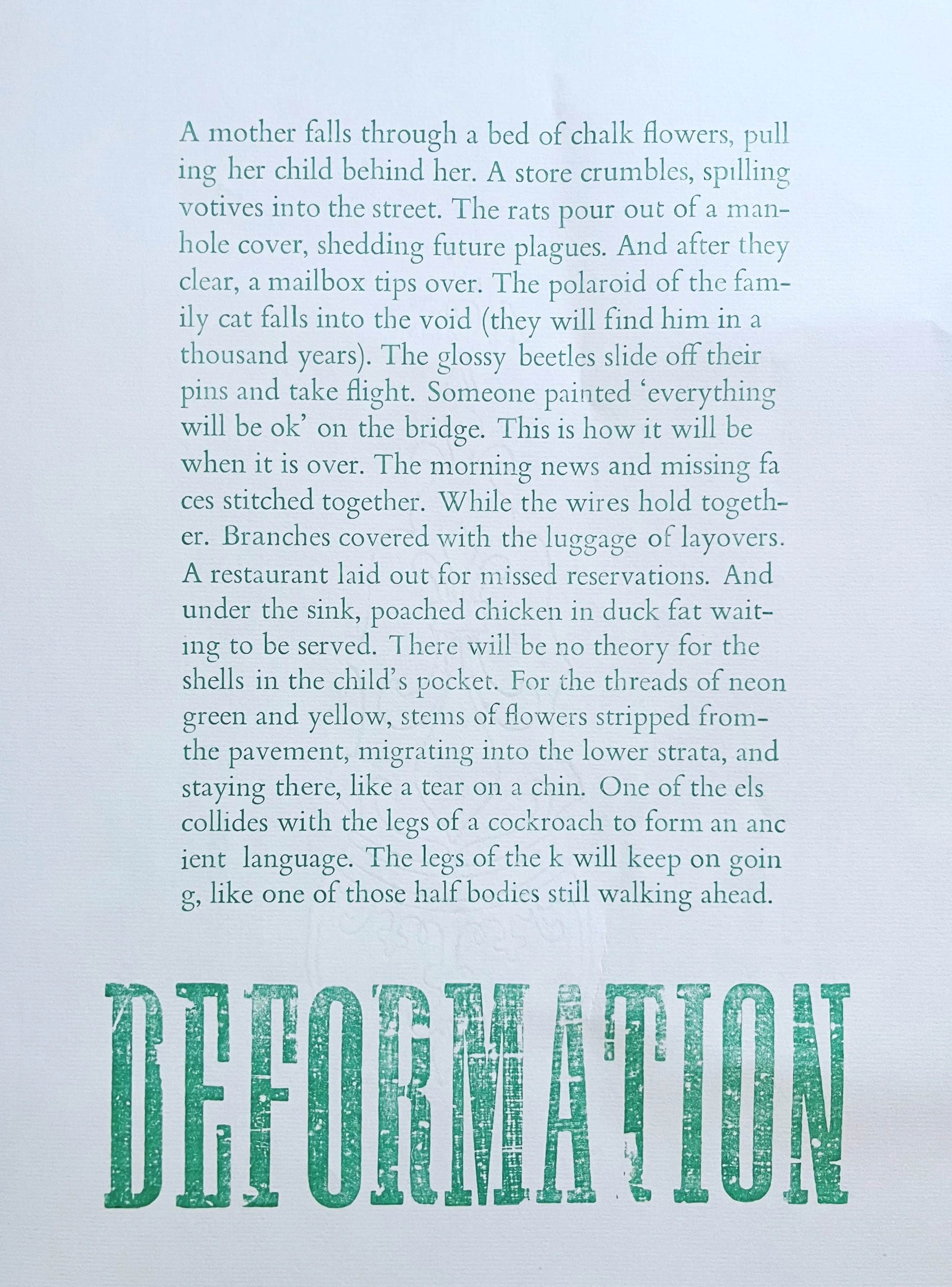 Limited edition broadside of my poem "Deformation." Made at the Old Bodleian letterpress workshop.