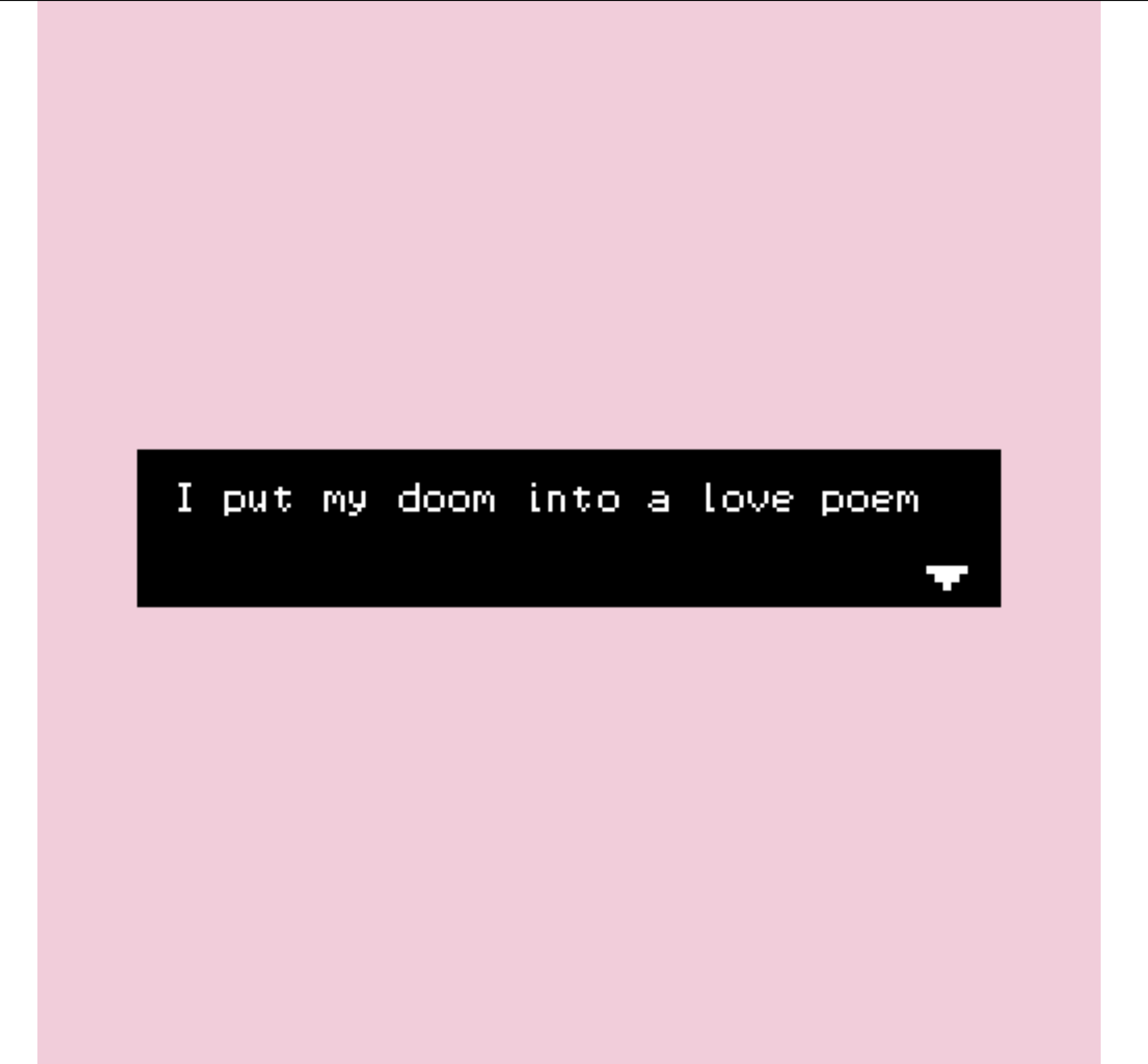 I put my doom into a love poem (2023, Bitsy)