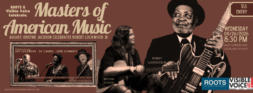 LIVE MUSIC: MASTERS OF AMERICAN MUSIC - Robert Lockwood Jr event. Featuring Kristine Jackson, Gene Schwartz, and DC Carnes. 