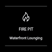 Sign that reads 'Fire Pit Waterfront Lounging' with a flame icon above the text.