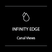 Black background with white text that reads 'INFINITY EDGE,' 'Canal Views,' and a water droplet icon above the text.