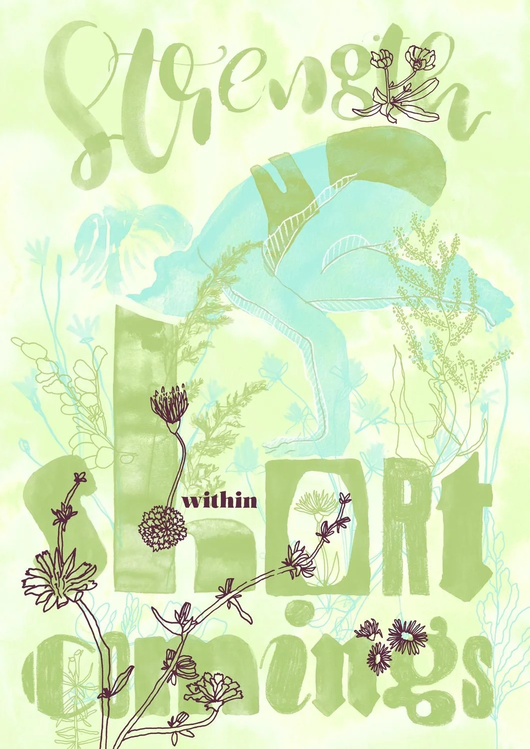 Mixed-media illustration of a woman in crow pose balancing gently against the tall stem of a letterform, surrounded by soft blue and green wildflowers. A visual metaphor of strength, imperfection and mindful resilience.