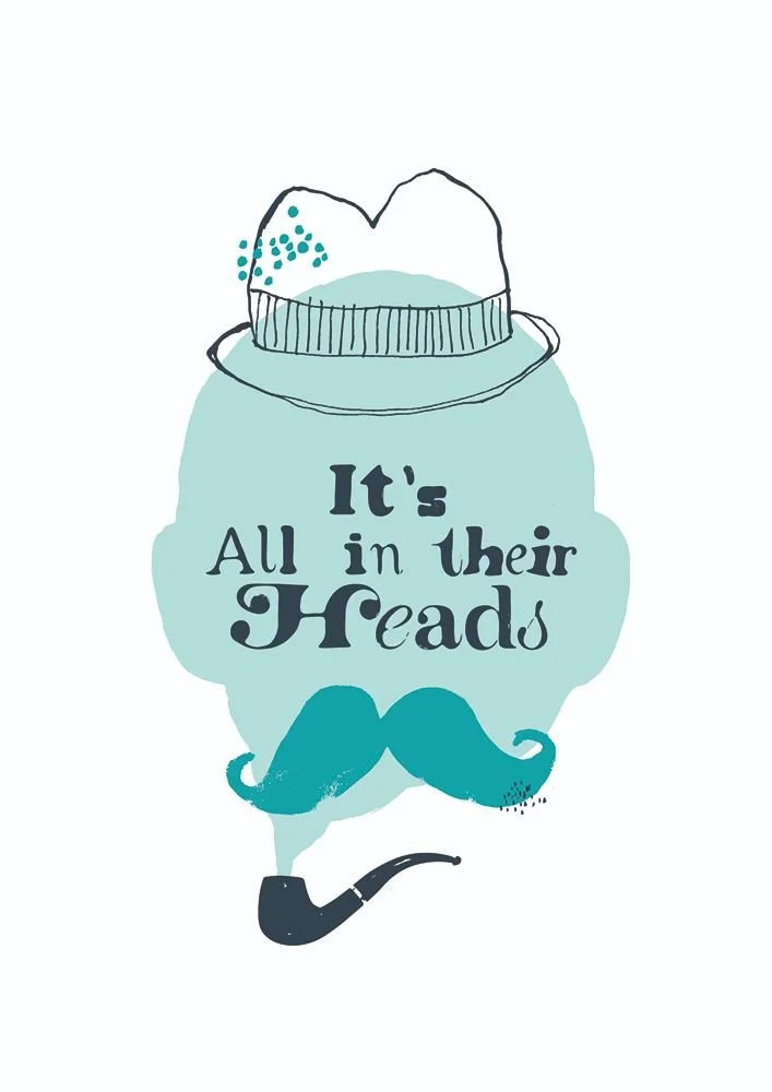 Collage-style spot illustration - a pipe with smoke forming a speech bubble reading “It’s all in their heads."