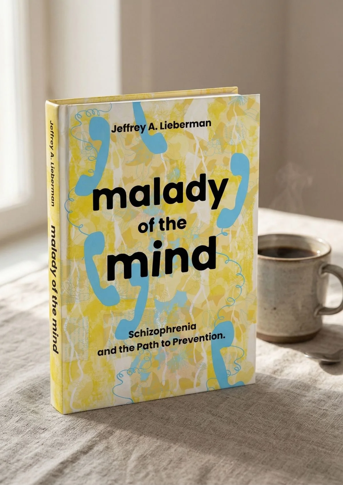 Book cover illustration for Malady of the Mind by Jeffrey A. Lieberman - mixed media collage with watercolor and ink showing floating blue telephone handsets against a yellow botanical background of ivy and delicate plant forms