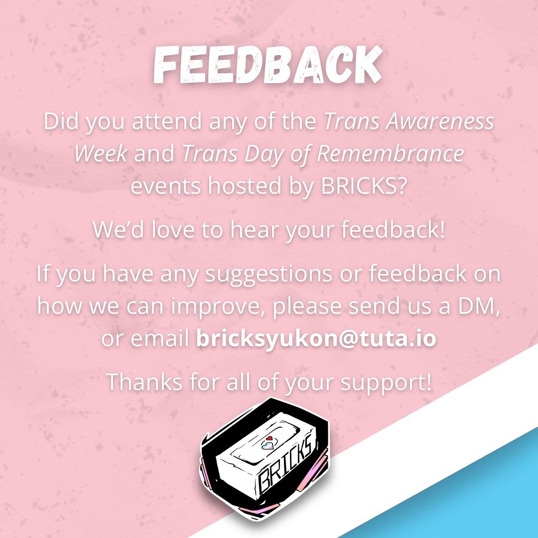 We want your feedback!!
Please let us know how we did by sending us an email at: bricksyukon@tuta.io or by DMing us ❤️