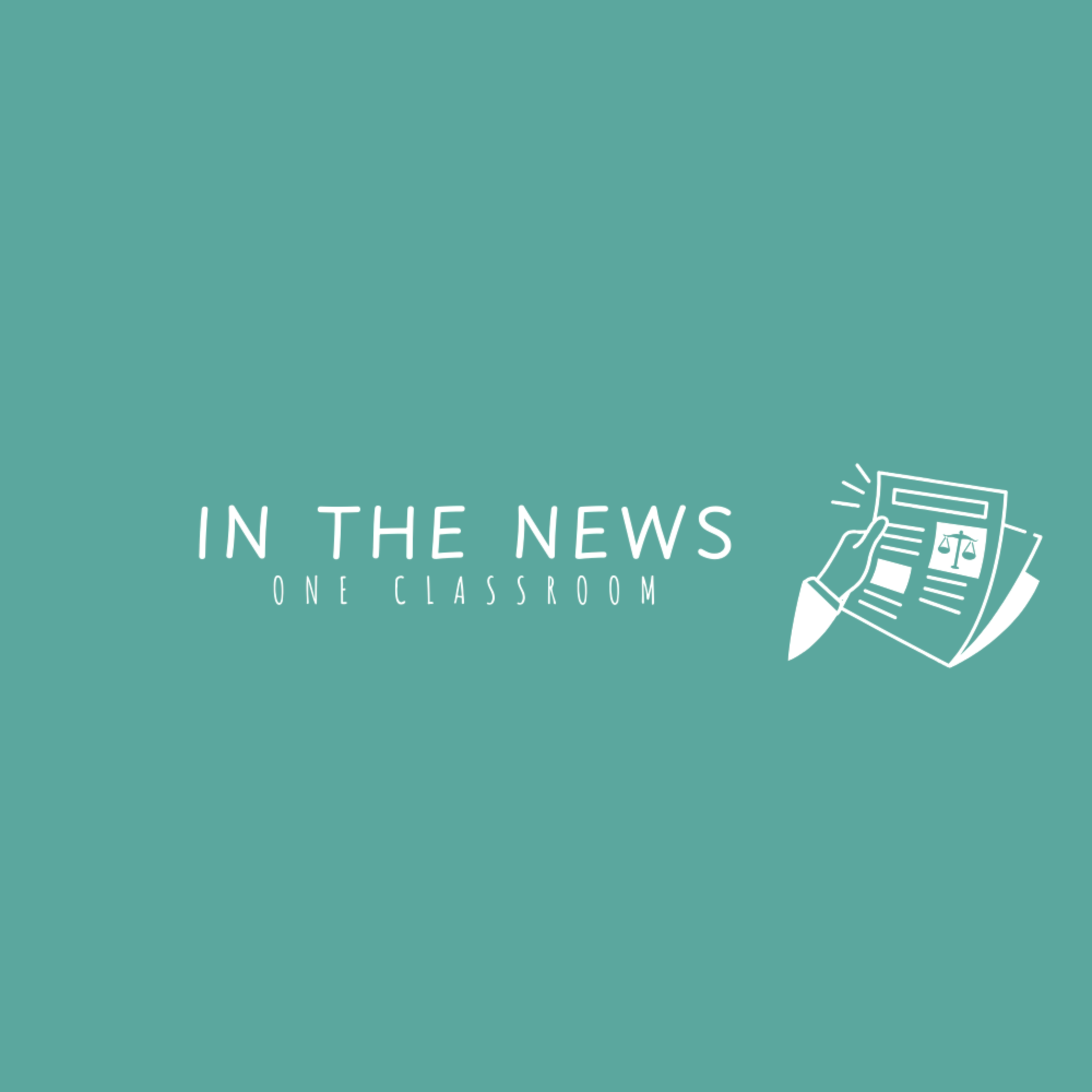 Cover image with text saying 'In the news: One classroom' and a drawing of a hand holding a pen writing on a piece of paper.