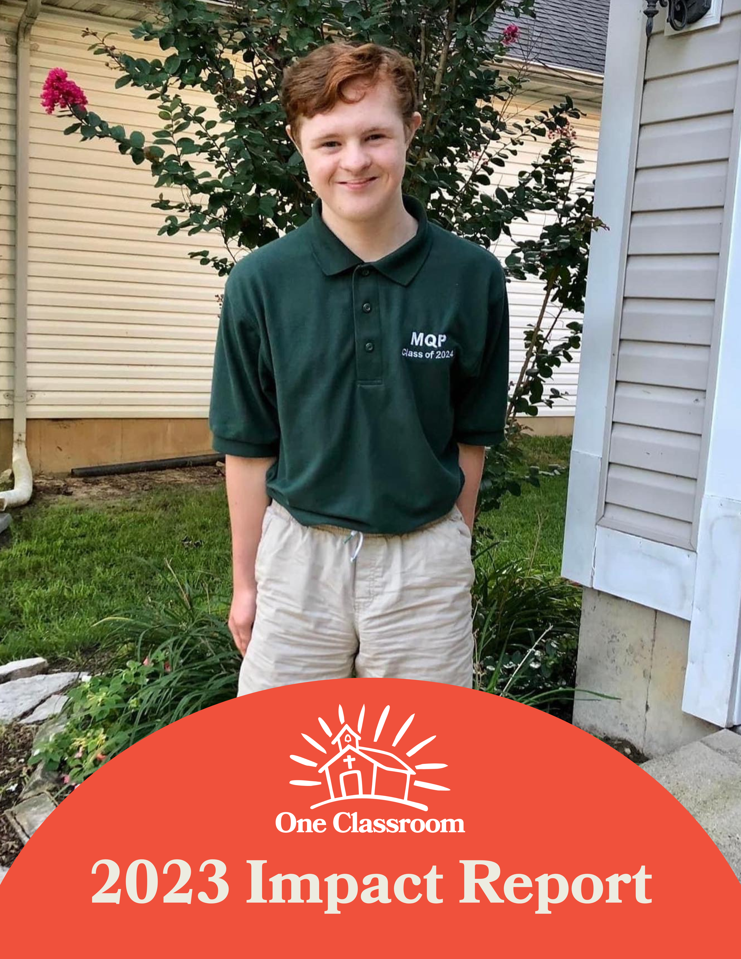 A young man with light skin and red hair standing outdoors in front of a shrub with pink flowers and a beige house with siding. He is wearing a dark green collared shirt with the logo 'MQP Class of 2024' embroidered on it and beige shorts. There is a red banner at the bottom with white text that reads '2023 Impact Report' and an icon of a house with rays of sunshine around it.