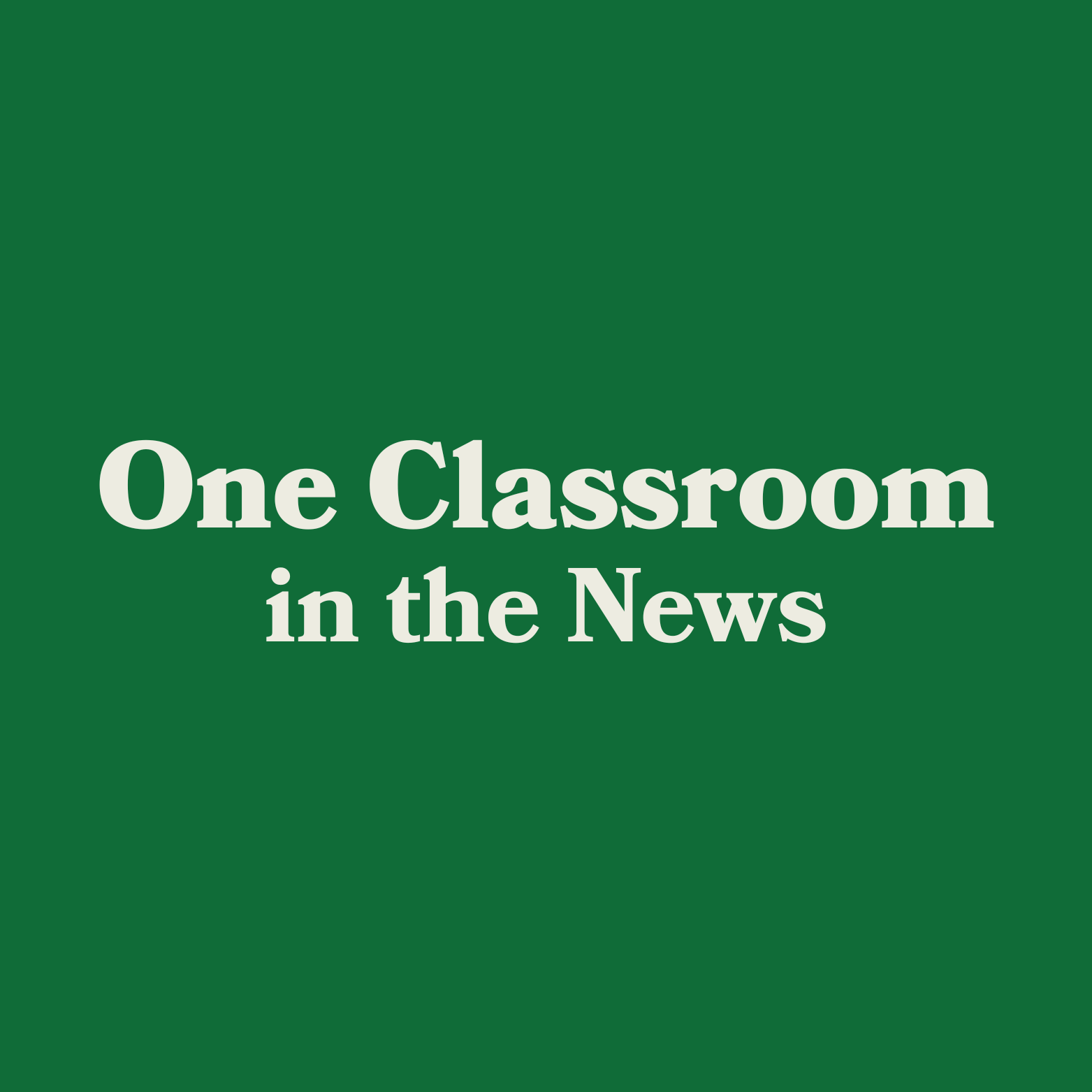 Cover image with text saying 'In the news: One classroom' and a drawing of a hand holding a pen writing on a piece of paper.