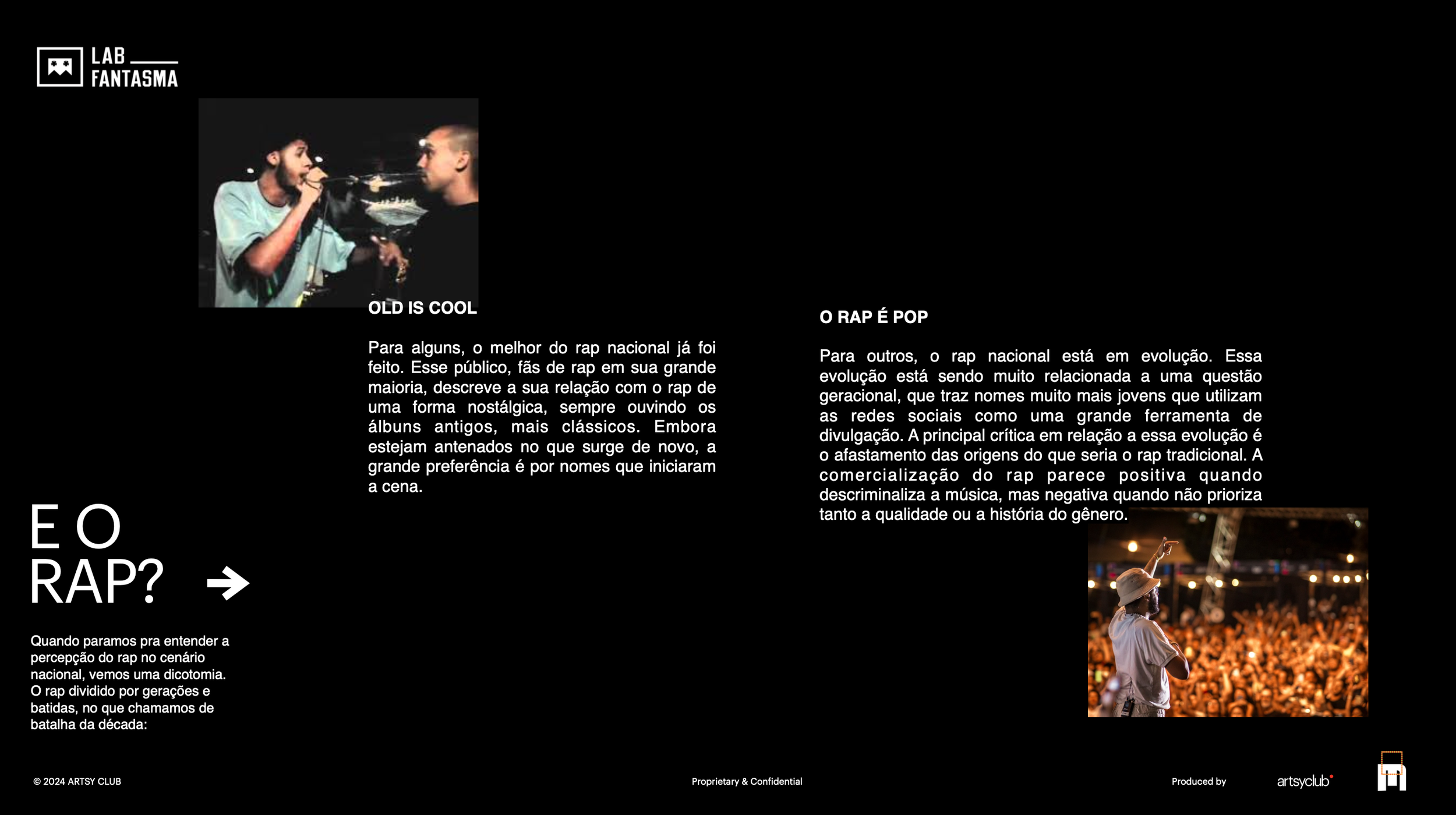 Yohana Lopes Consultora de human insights: pesquisa qualitativa, quantitativa e curadoria cultural. Percepção de imagem
Pesquisa Qualitativa e Quantitativa: musica e cena musical no Rap brasileiro