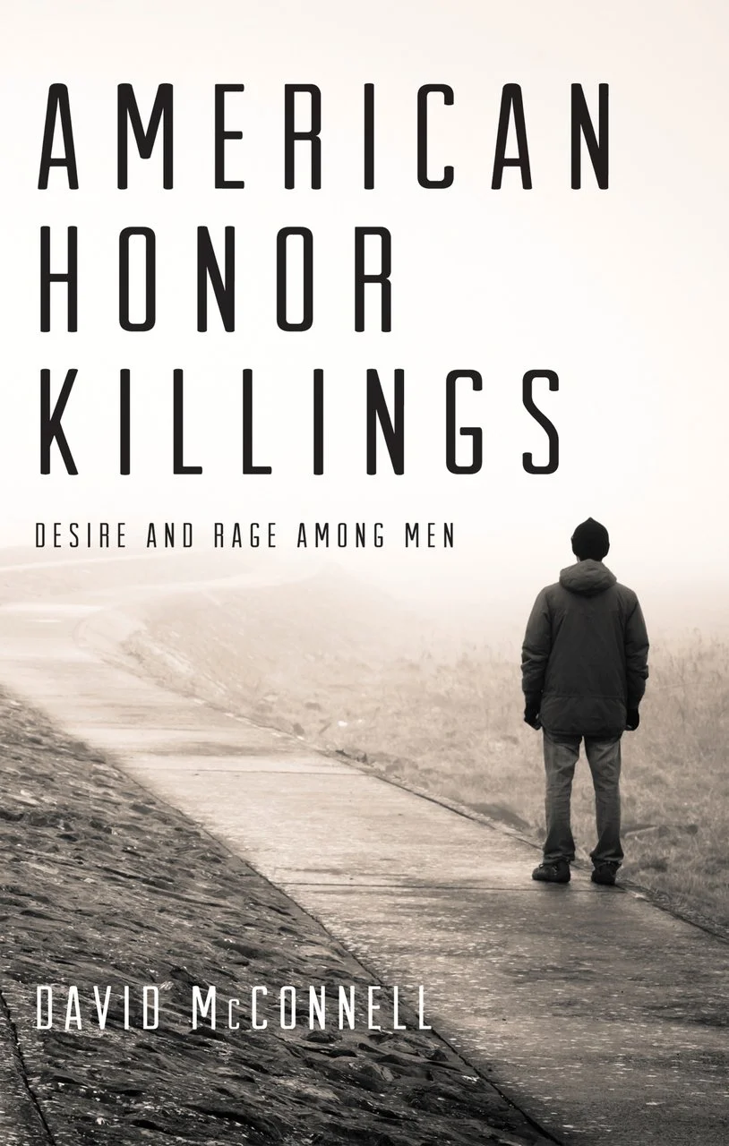 Book cover titled 'American Honor Killings: Desire and Rage Among Men' by David McConnell, showing a man standing on a deserted path in a foggy landscape.