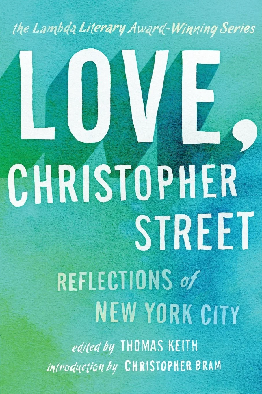 Book cover titled "Love, Christopher Street: Reflections of New York City," edited by Thomas Keith, with an introduction by Christopher Bram.
