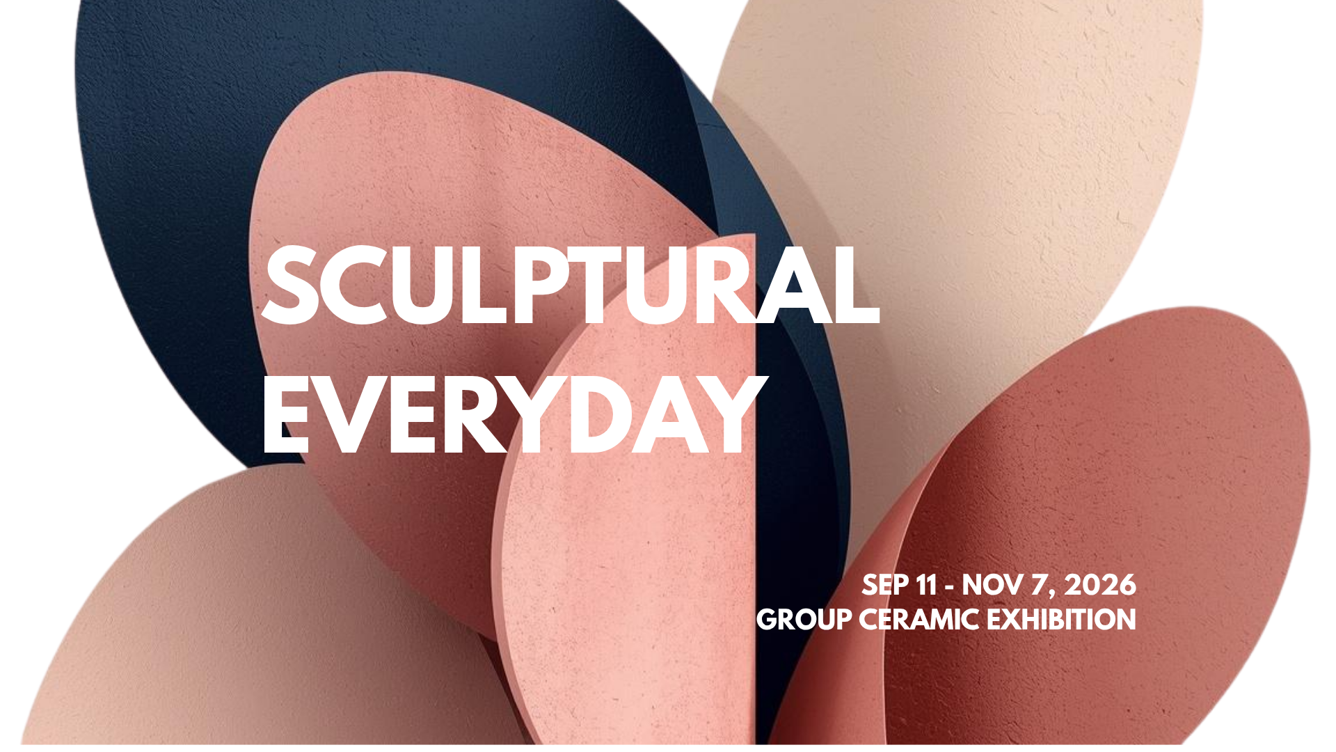 Sculptural Everyday, Group Ceramic Exhibition