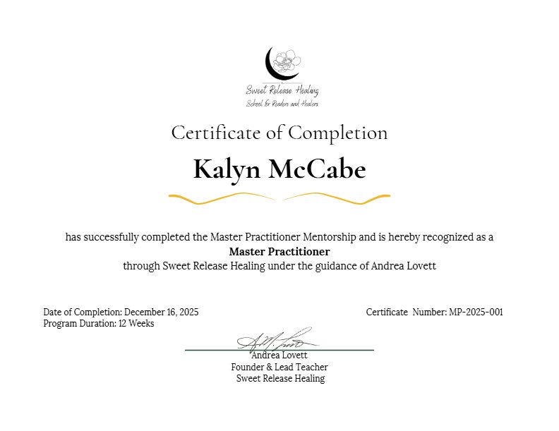 Certificate of completion awarded to Kalyn McCabe for Master Practitioner training from Sweet Release Healing, dated December 16, 2025, signed by Andrea Lovett.