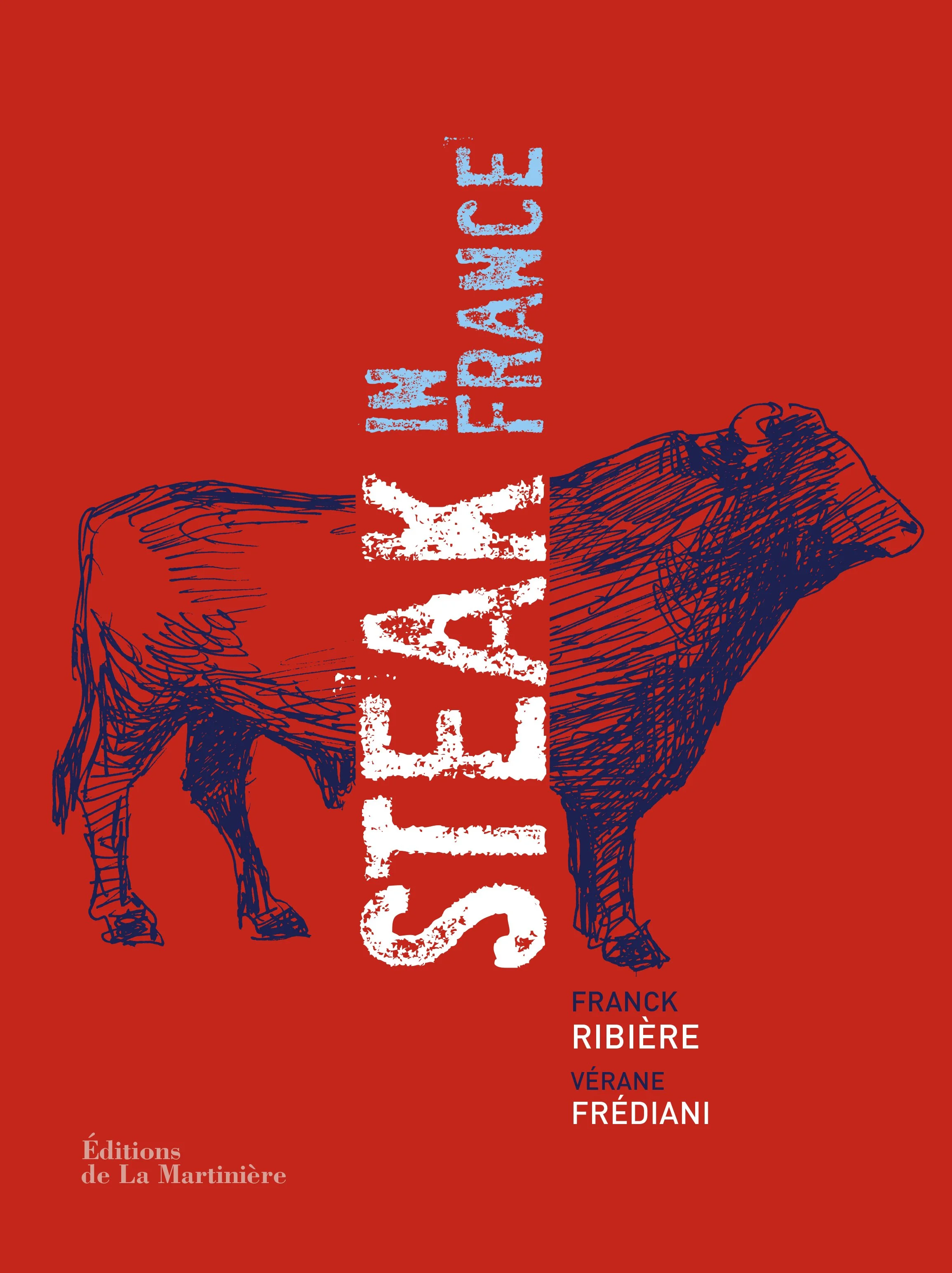 Cover of a book titled 'Steak in France".  The authors’ names Franck Ribière and Vérane Frédiani are listed at the bottom, with the publisher Éditions de La Martinière.