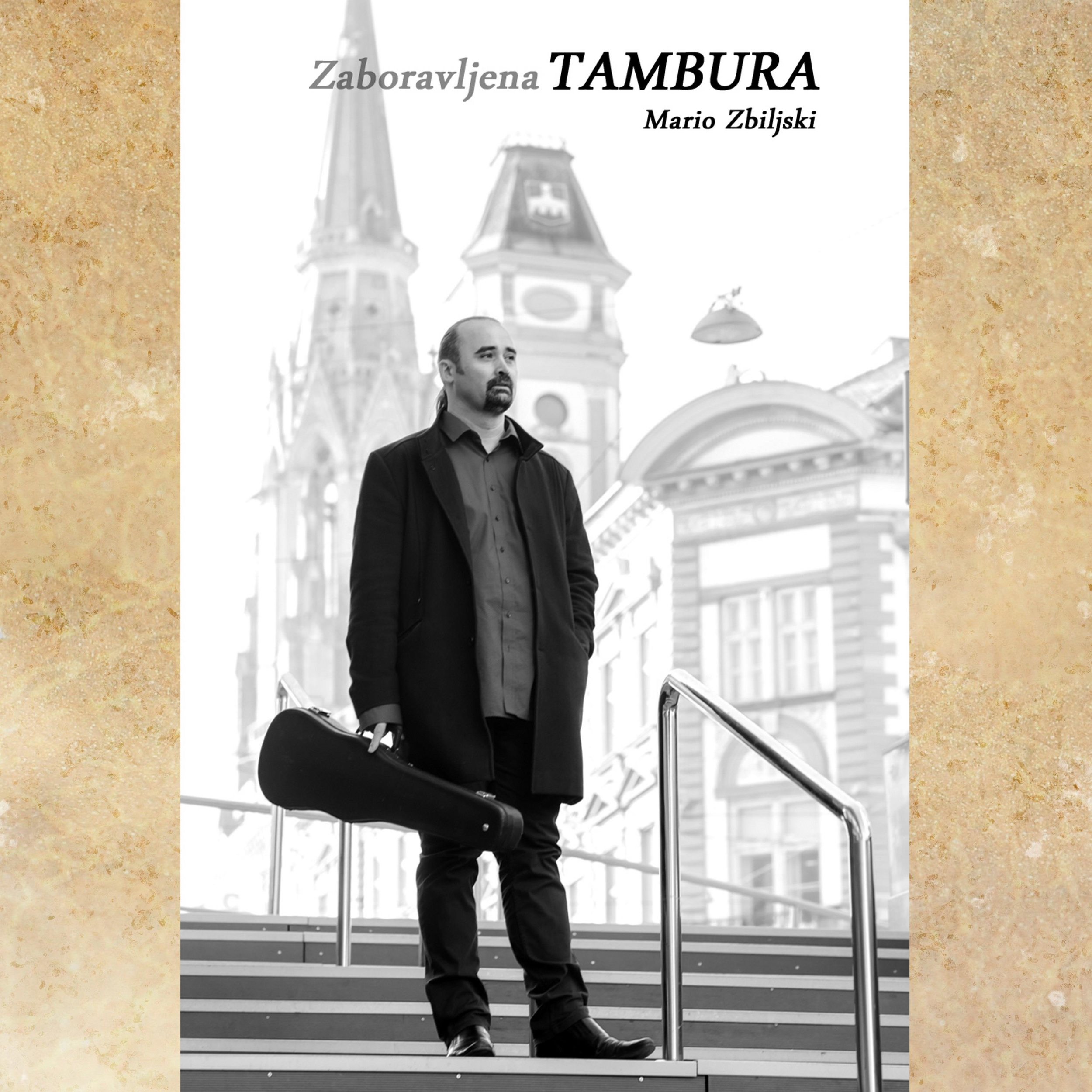 Mario Zbiljski - Zaboravljena tambura