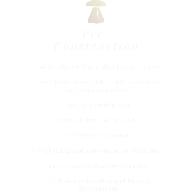 Black background with gold mushroom icon at the top, title 'Pre-Construction' in italicized font, and a list of steps including site walk, permitting, survey, septic design, earthwork, subcontractor selection, early-stage design, and budget developme