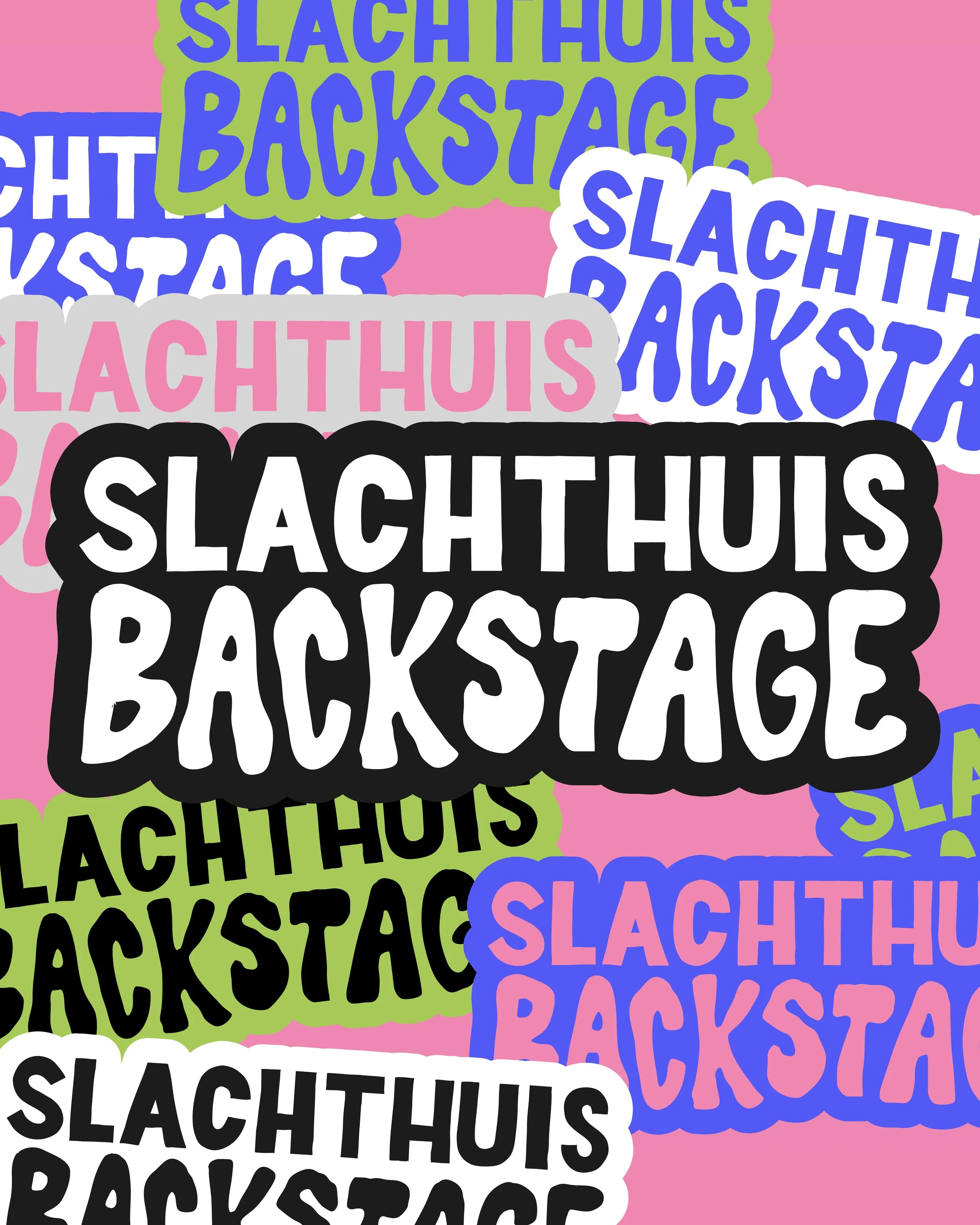 Kleurrijke collage met herhaalde woorden 'Slacht huis', 'Backstage', en 'Slacht'.