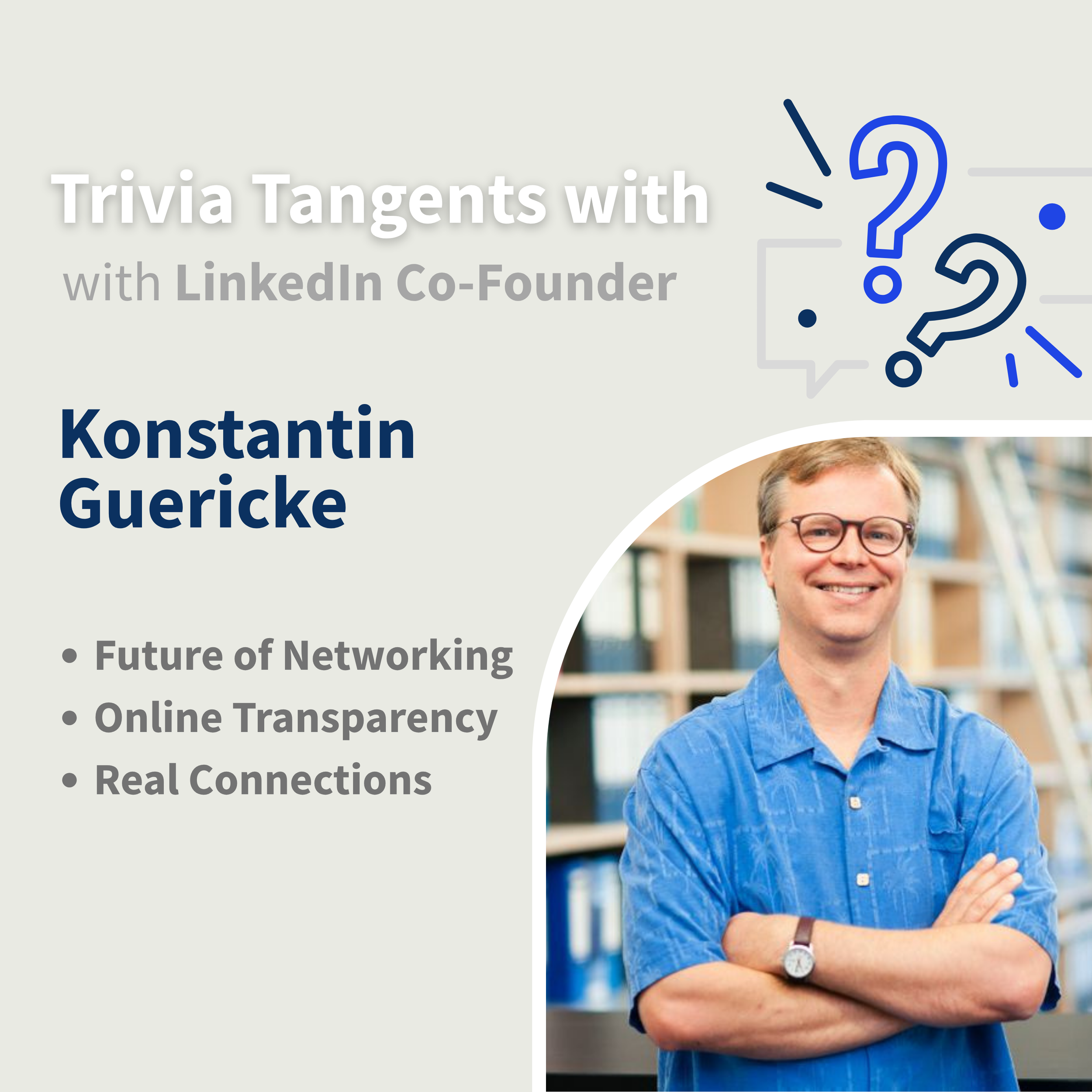 Ep 43: LinkedIn Co-Founder on Real Connections, Online Transparency, and the Future of Networking
