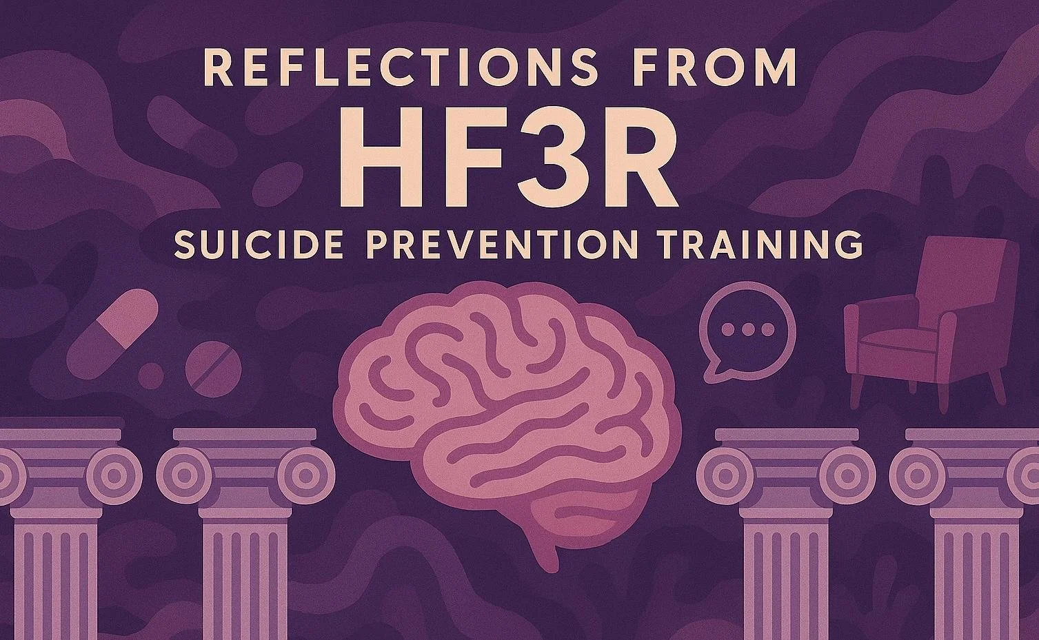 Reflections from Hope-focused 3 “R” (HF3R) Suicide Prevention Training