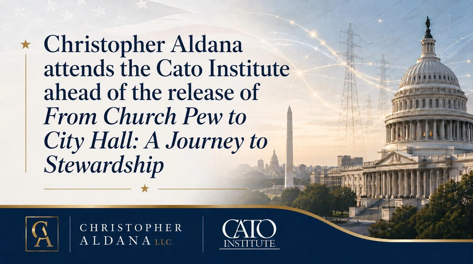 Christopher Aldana to Attend Cato Institute Energy Policy Event Ahead of America 250 Book&nbsp;Release
