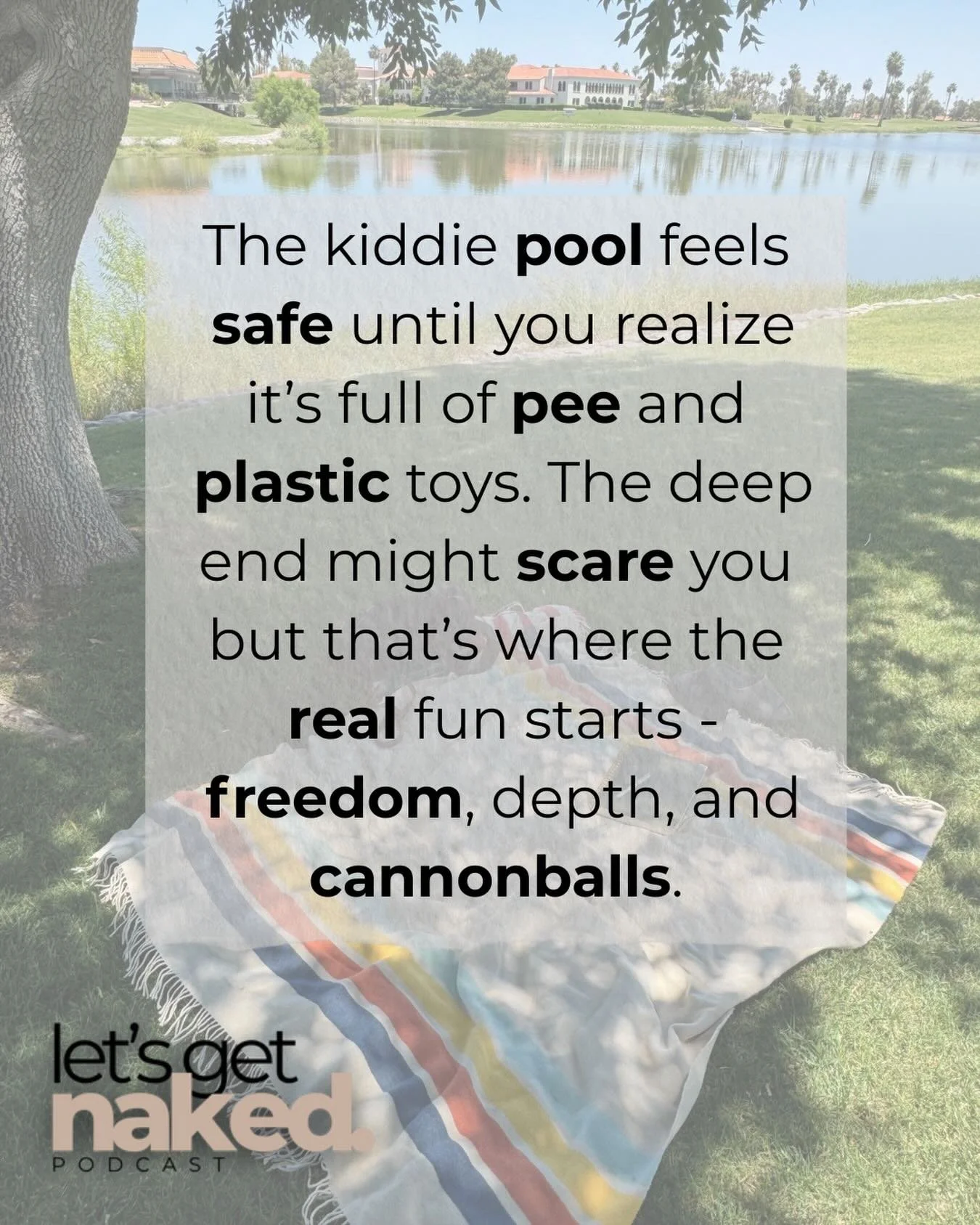 Life isn&rsquo;t meant to be lived in the shallow end!

#JumpIn #NoFloaties
#TheLifeHackPlaybook
#LetsGetNakedPodcast