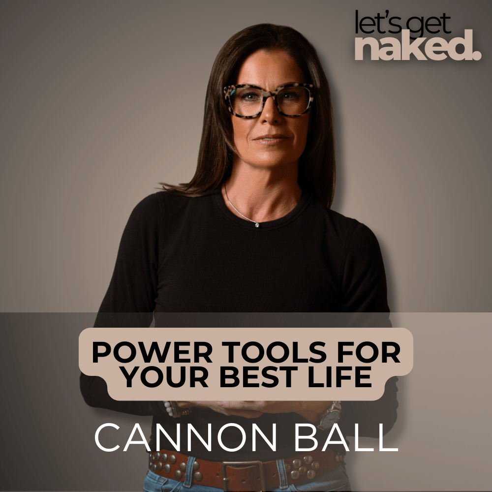 Power Tools For Your Best Life: Cannon Ball