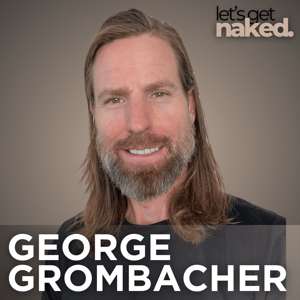 Redefining Success: Why Effort Trumps Entitlement Every Time with George Grombacher