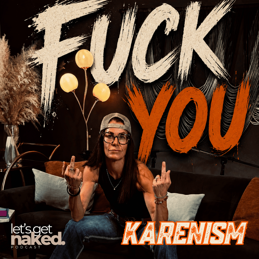 Fuck You: Karenism