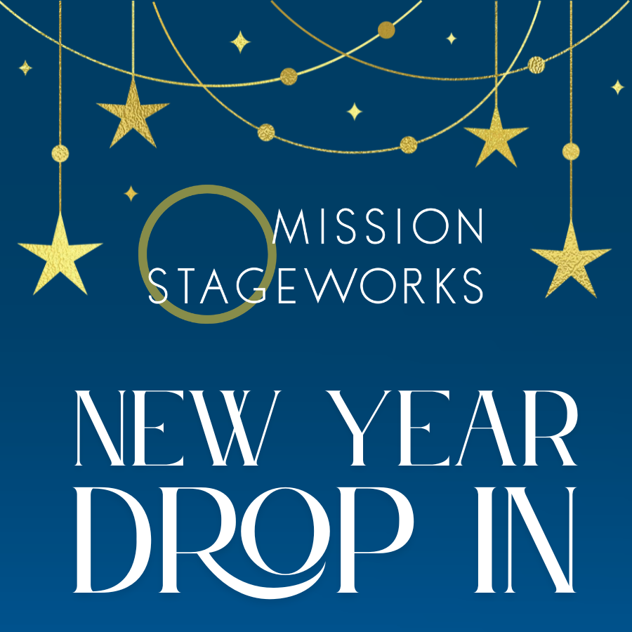 Mission StageWorks New Year Drop In