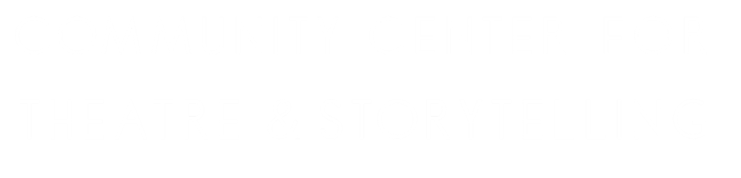 Text reading "Community Center for Theare & Storytelling" on a black background with white letters.