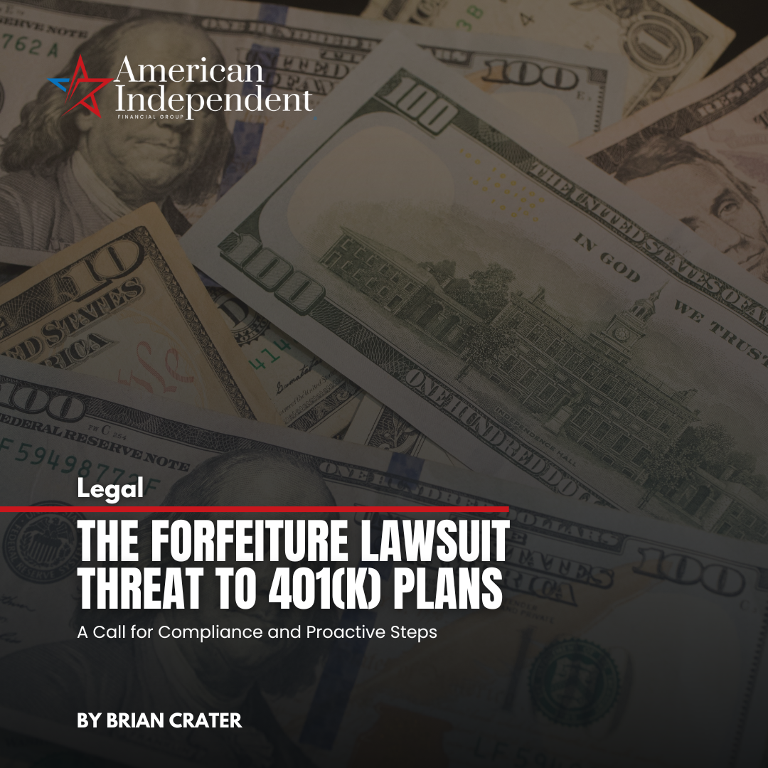 The Forfeiture Lawsuit Threat to 401(k) Plans: A Call for Compliance and Proactive Steps