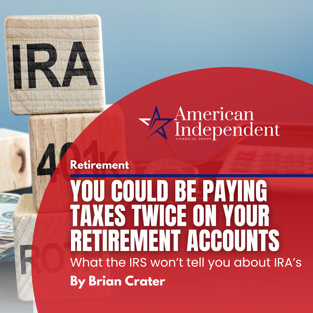 You Could Be Paying Taxes Twice on Your Retirement Accounts