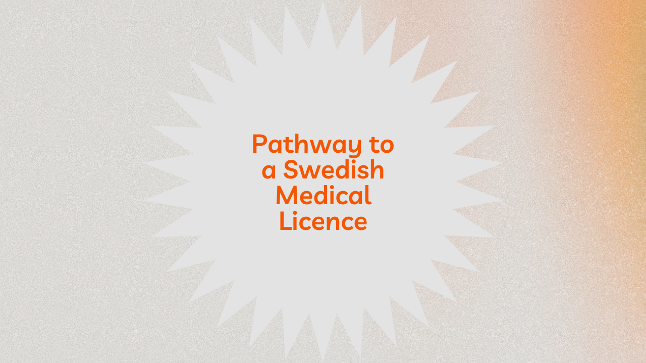 Pathway to a Swedish Medical Licence