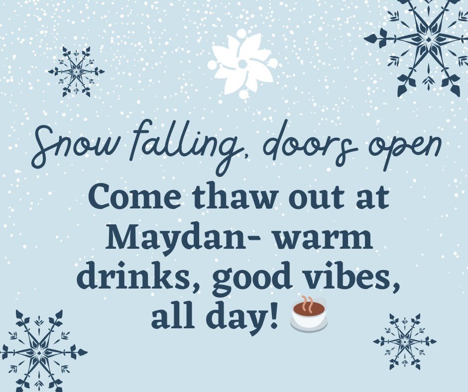 #SnowDay #StayCozy #WarmUpAtMaydan #CozyVibes #CoffeeTime #SnowDayStop