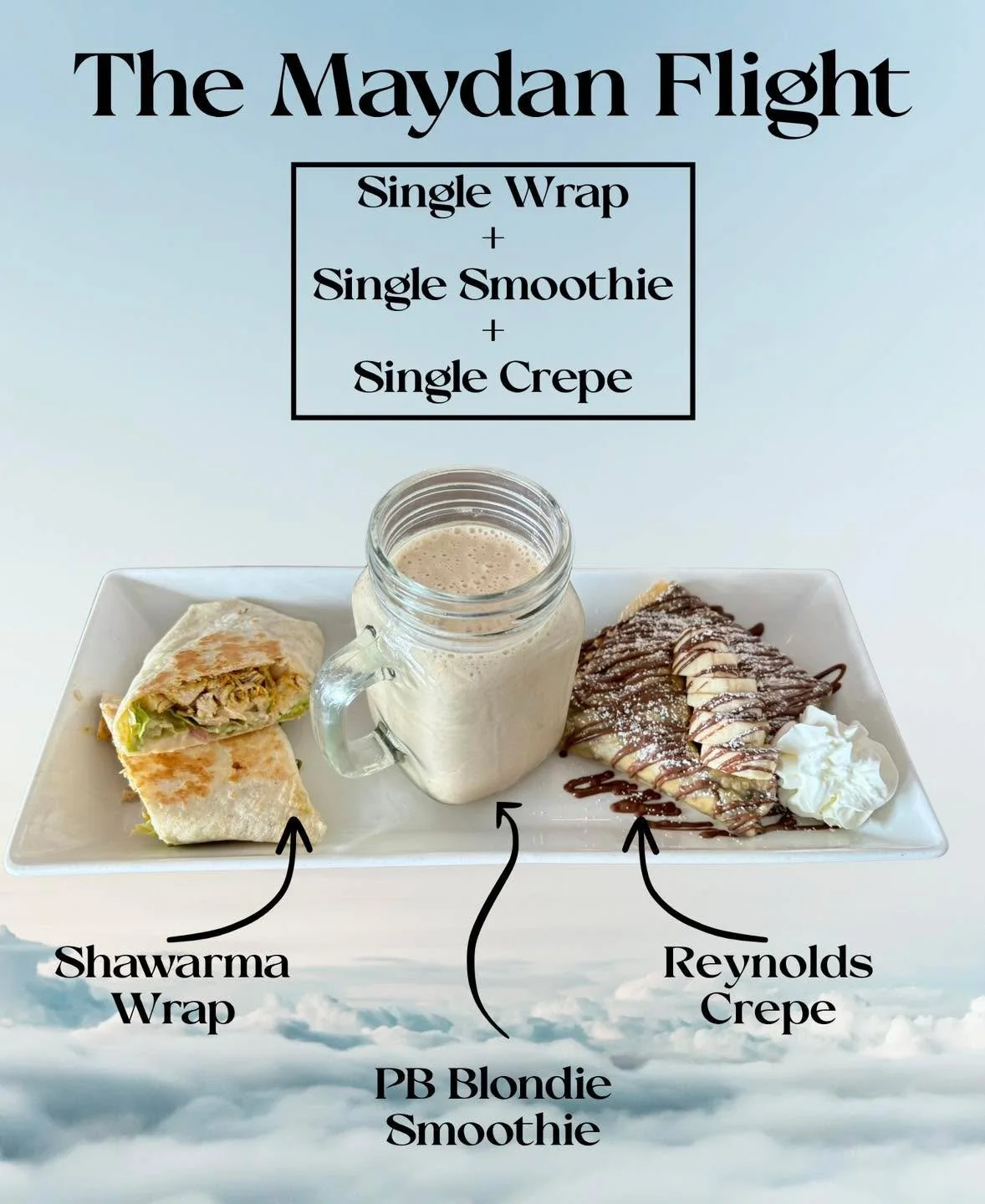 Why choose just one when you can taste it all? Our Maydan Flight features a small wrap + small smoothie + small crepe &mdash; the perfect trio for when you want a little bit of everything.

Light, flavorful, and ready to take your tastebuds sky high 