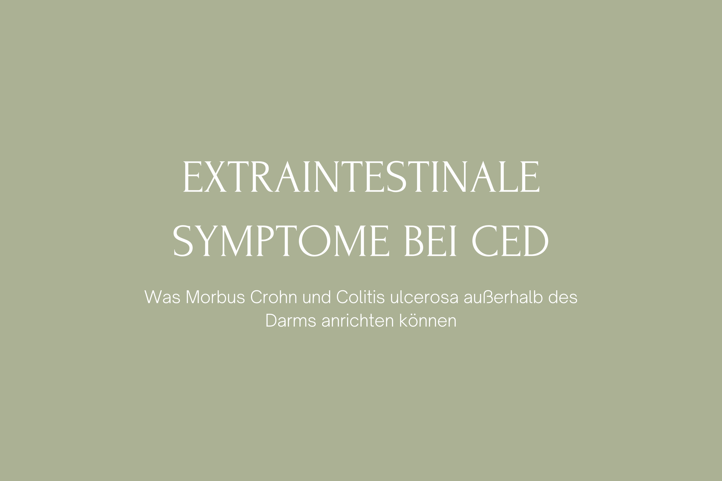 Extraintestinale Symptome bei CED