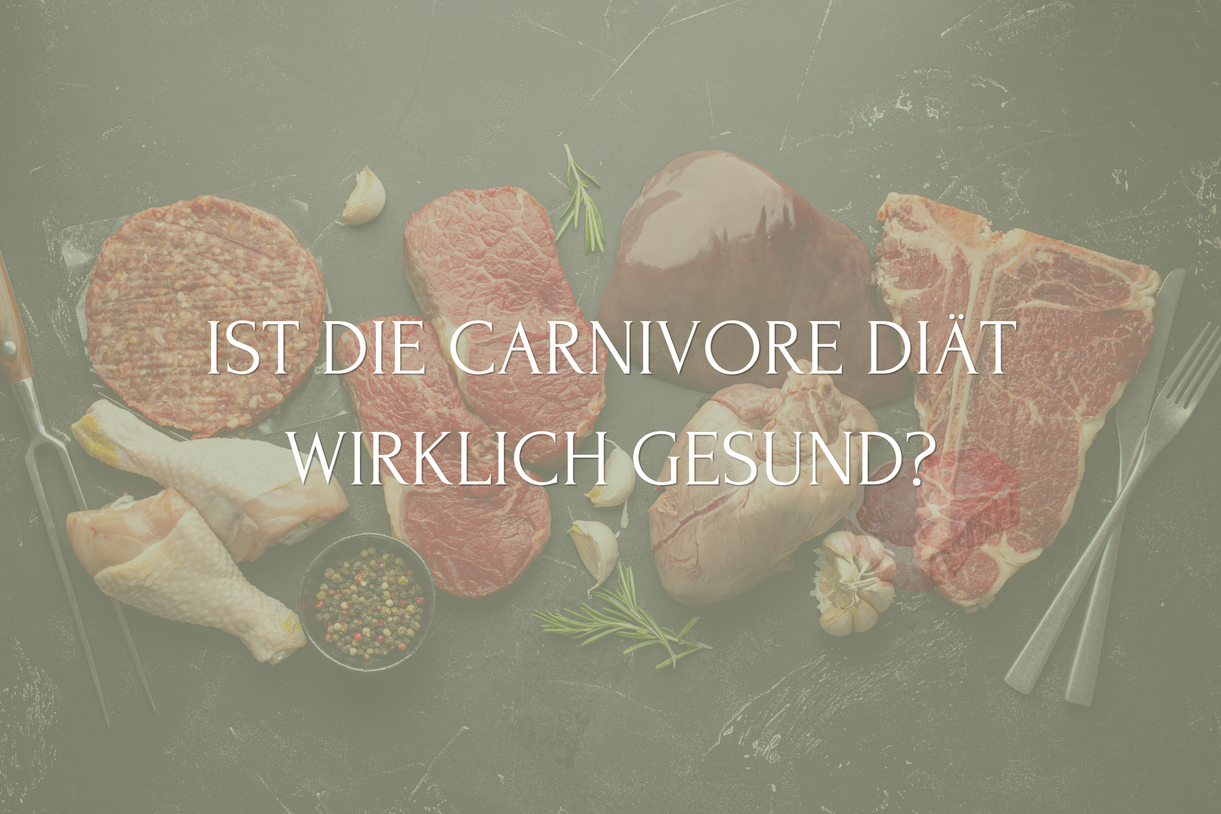 Ist die Carnivore Diät wirklich gesund?