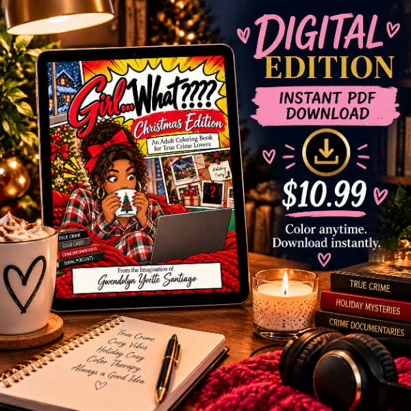 Digital edition of a coloring book titled 'Girl...What???? Christmas Edition' featuring a young girl in Christmas pajamas holding a mug with a Christmas tree, with Christmas decorations, books, a laptop, candle, notebook, and headphones on a table.