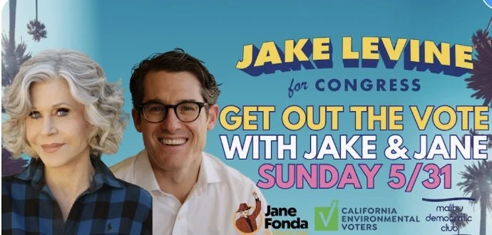 Canvass with the Malibu Democratic Club for    Jake Levine and Jane Fonda!