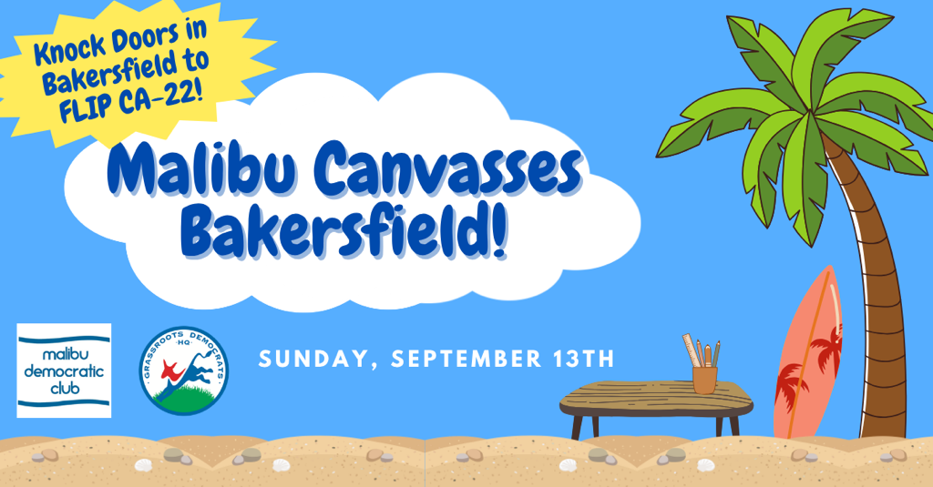 Canvass with the Malibu Democratic Club for Democrat Randy Villegas!