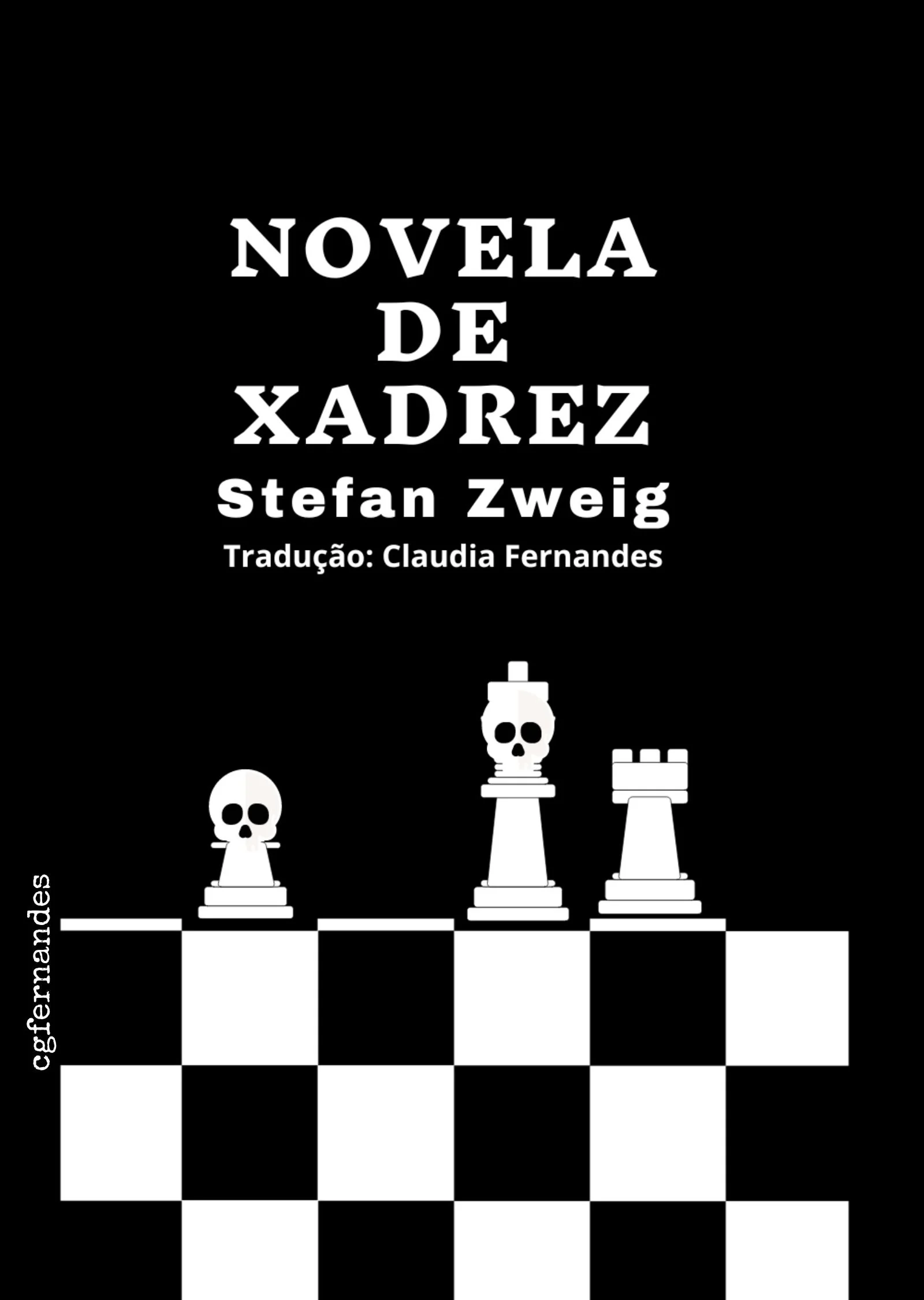 Das Buchcover des Romans 'Novela de Xadrez' von Stefan Zweig, mit schwarz-weiß-Design, Schachfiguren und einem Schachbrett im Vordergrund.