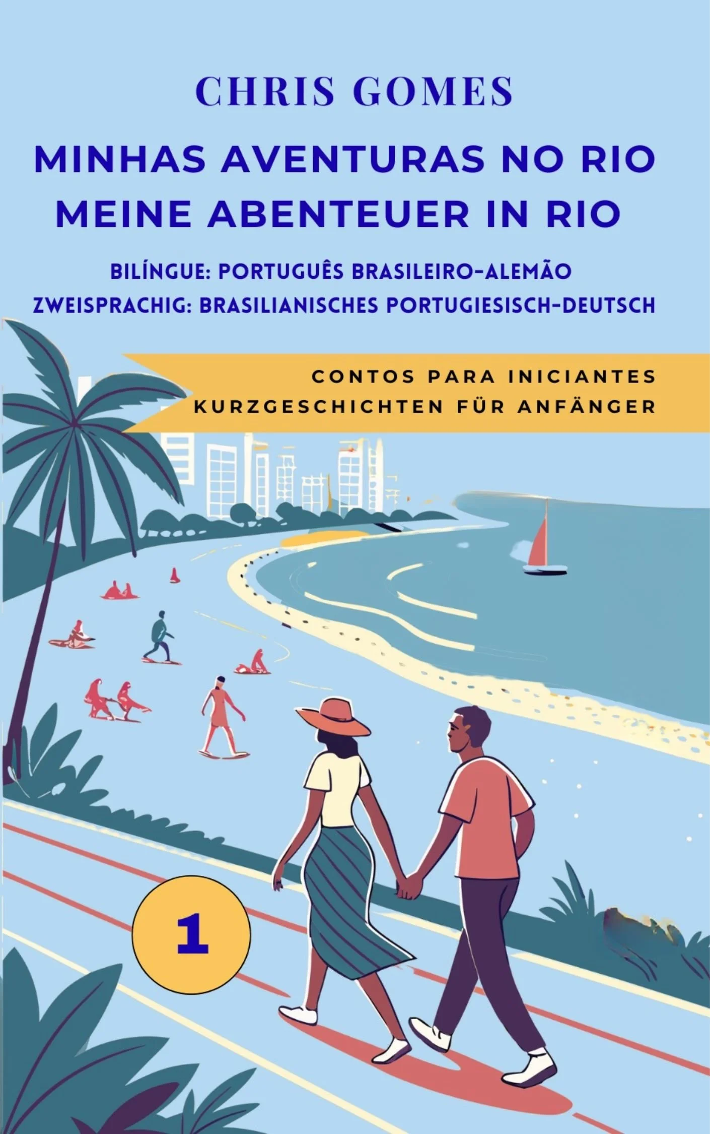 Illustration eines Strandes in Rio de Janeiro mit einem Paar, das Hand in Hand läuft, im Hintergrund sind Menschen beim Surfen und Bootfahren. Oben steht der Titel des Buches auf Portugiesisch und Deutsch. Es ist ein Buchtitel für portugiesisch-deutsche zweisprachige Kurzgeschichten für Anfänger.
