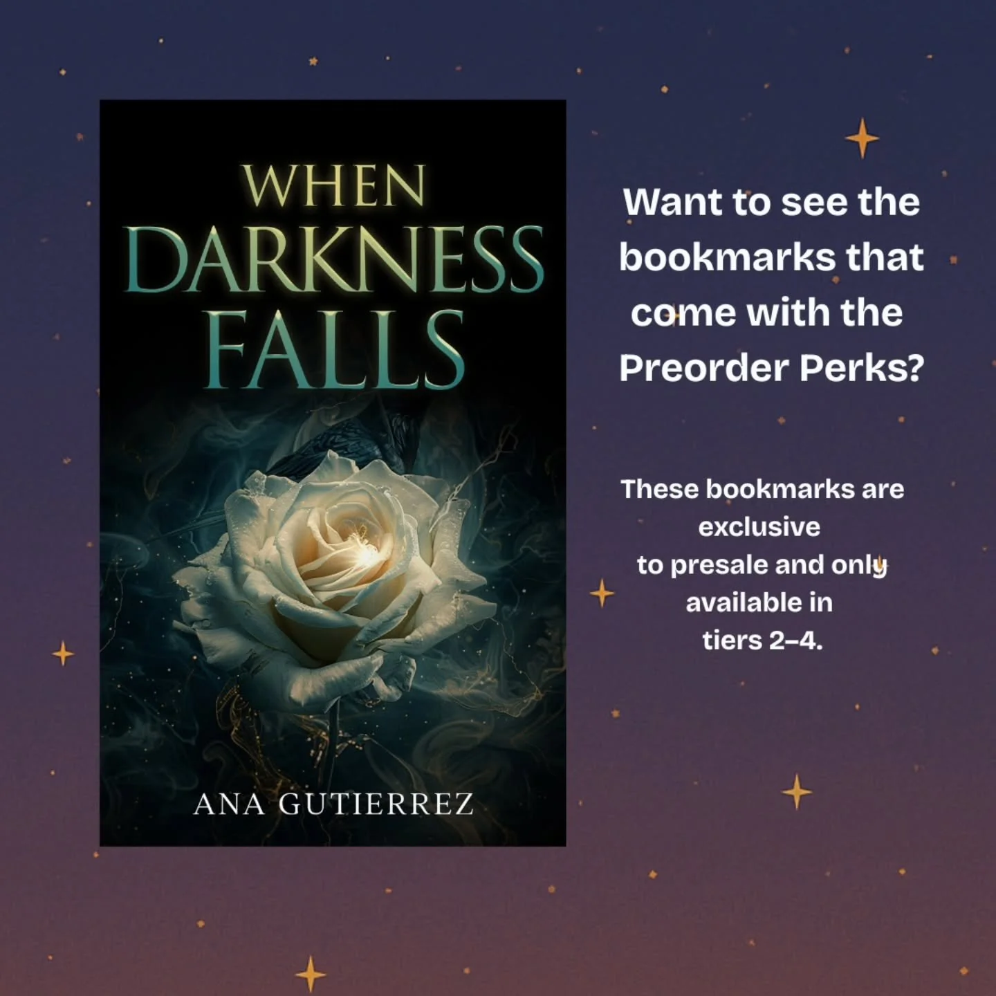 These bookmarks are inspired by the story.
✨ Preorder tiers 2–4 include:
– A signed copy of When Darkness Falls
– A bonus digital scene 
– Bookmark(s) or 1 secret design you’ll uncover when it arrives 
Preorders ends J