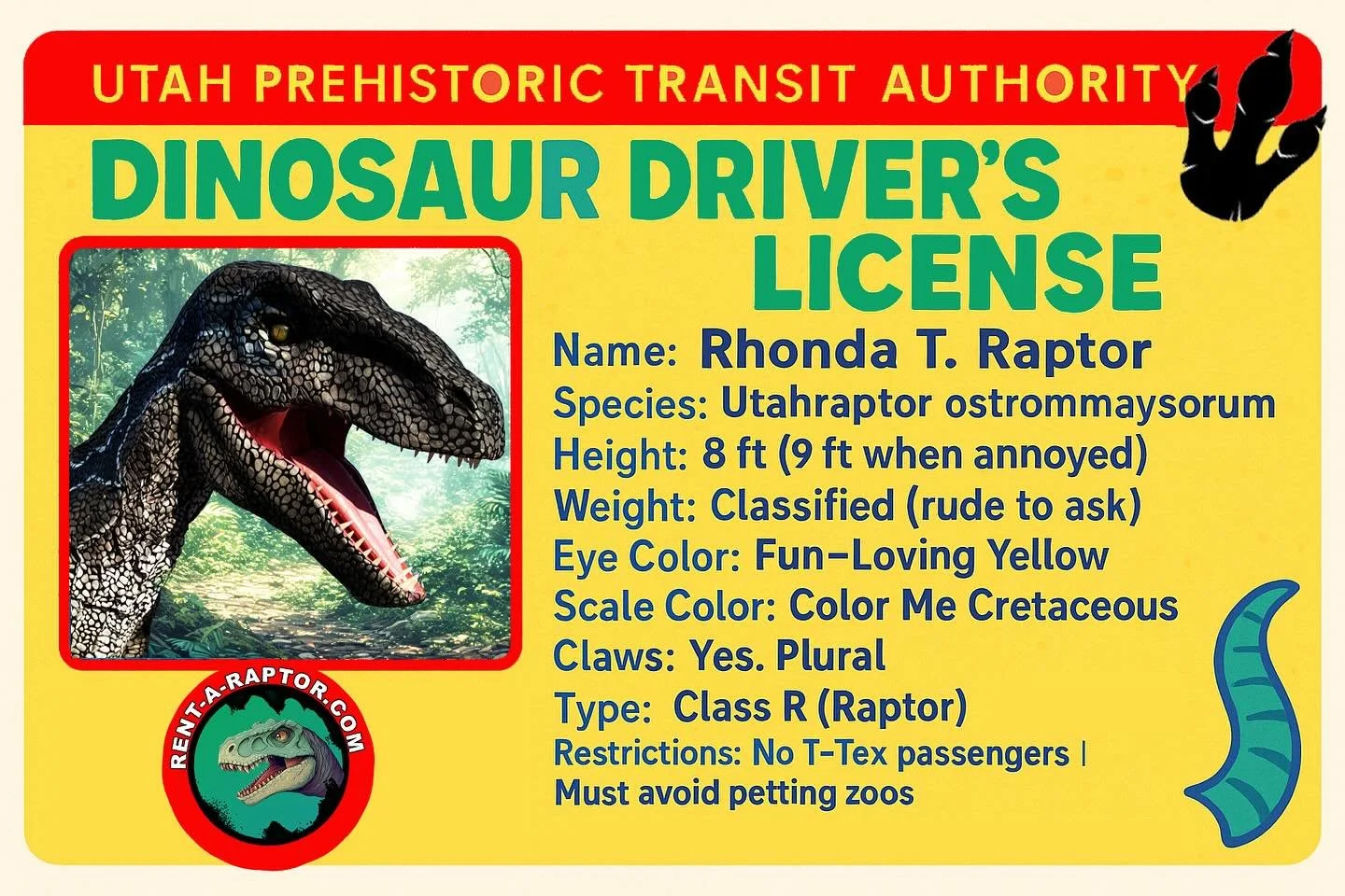 BREAKING: Rhonda T. Raptor is now a licensed menace. That&rsquo;s right&mdash;she passed her driving test with flying claws. 🚗💨
✅ Class R (Raptor) License ✅ Endorsed for birthday parties, festivals, and general prehistoric chaos ✅ Height: 8 ft (9 f